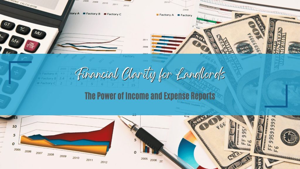 Financial Clarity for Los Angeles Landlords: The Power of Income and Expense Reports - Article Banner